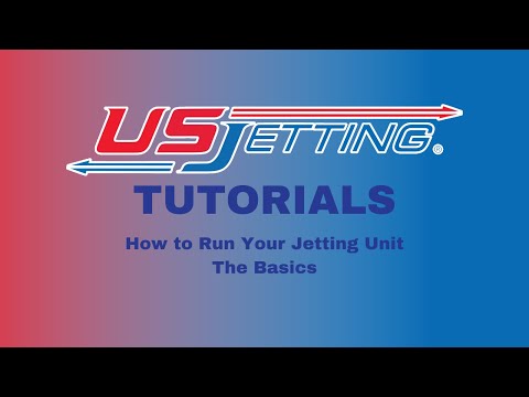 How to Run Your High Pressure Jetting Unit - The Basics